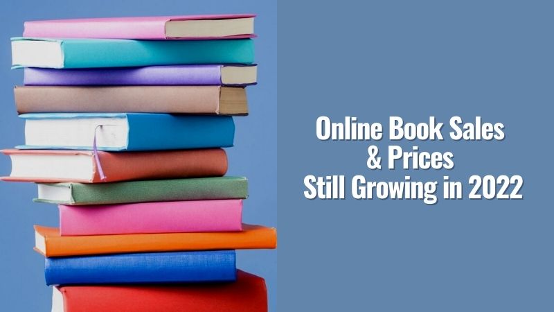 Online Book Sales & Prices Still Growing in 2022